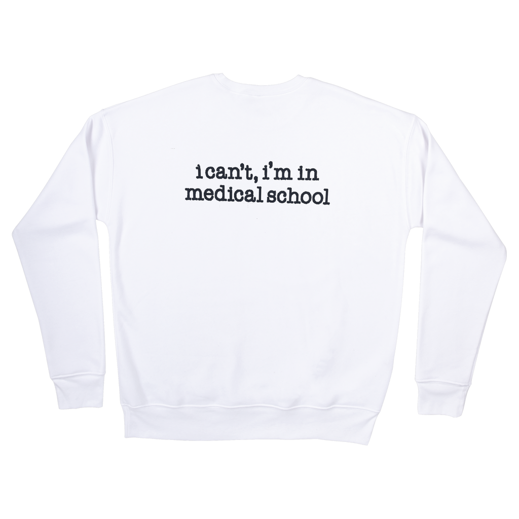 I Can't I'm in Medical School