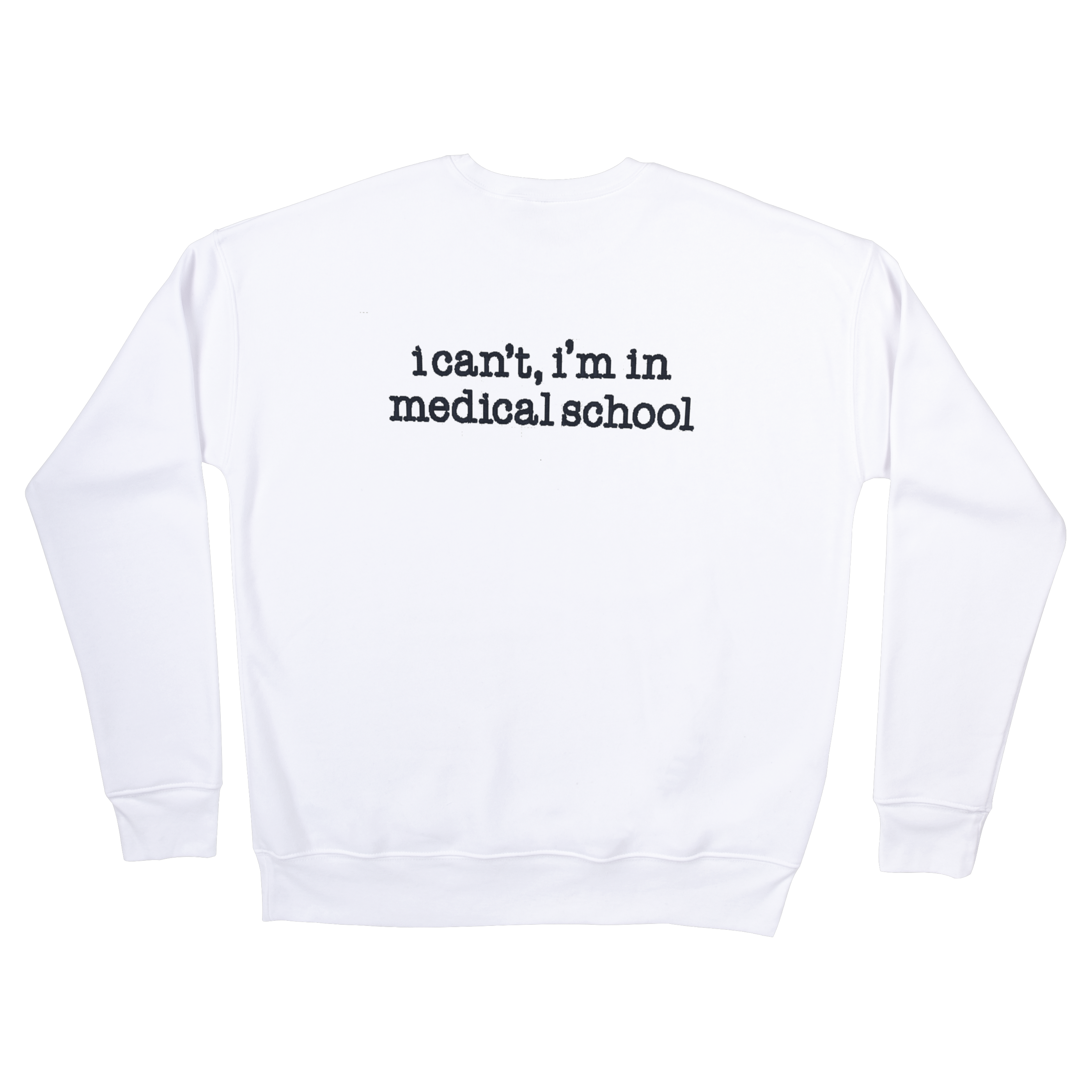 I Can't I'm in Medical School